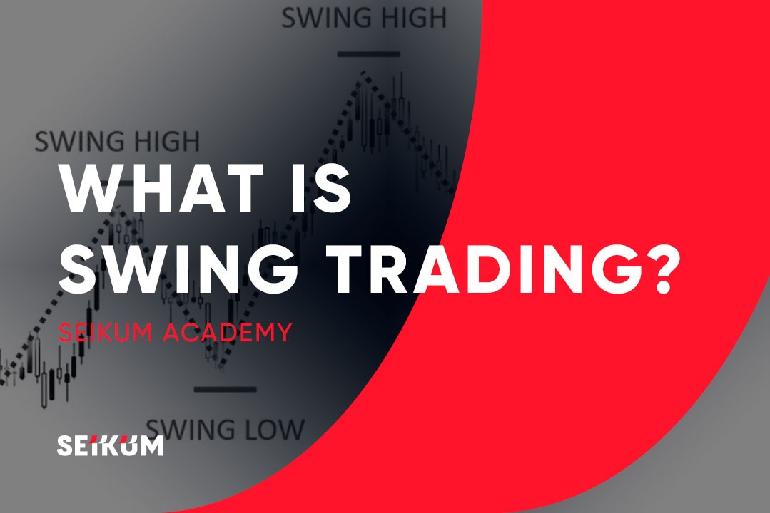 What is Swing Trading?