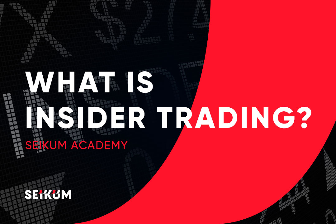 What Is Insider Trading?