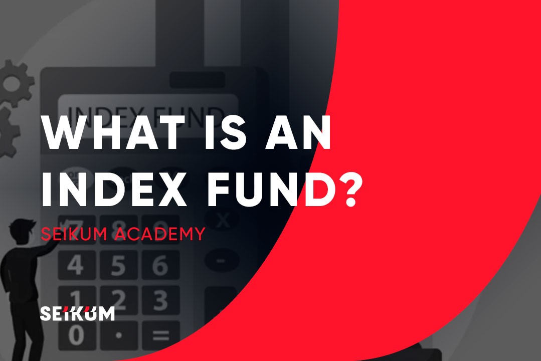 What Is an Index Fund? Understanding the Basics