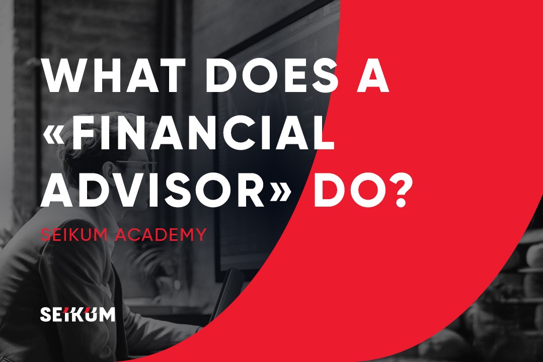 What does a Financial Advisor do? Who is Financial Advisor?