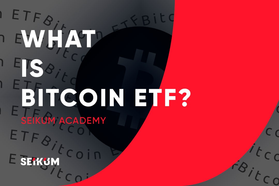 What is Bitcoin ETF? Benefits of ETF Bitcoin