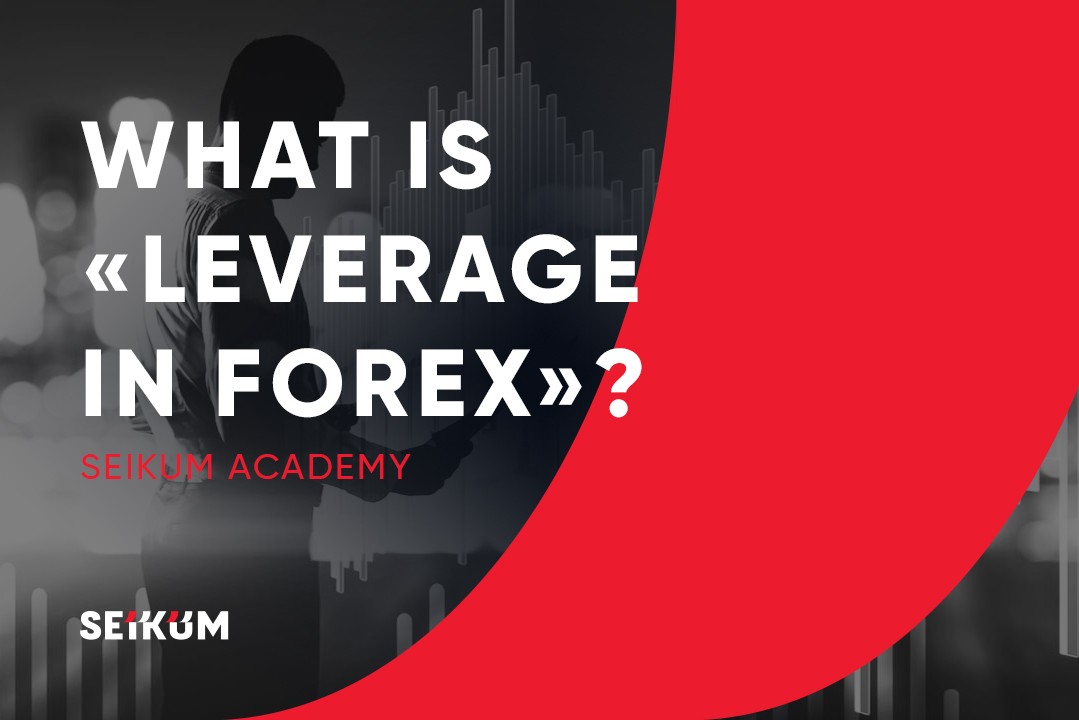 What is Leverage in Forex? Understanding Leverage